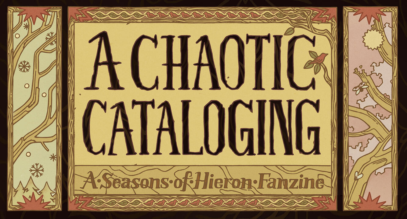 Header that says "A Chaotic Cataloging - A Seasons of Hieron Fanzine"